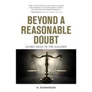 Beyond a Reasonable Doubt Giving Voice to the Accused