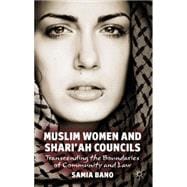 Muslim Women and Shari'ah Councils Transcending the Boundaries of Community and Law