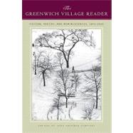 The Greenwich Village Reader: Fiction, Poetry, and Reminiscences, 1872-2002