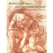 Michelangelo, Vasari, and Their Contemporaries