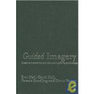 Guided Imagery : Creative Interventions in Counselling and Psychotherapy