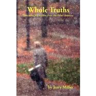 Whole Truths: Evocative Journalism from the Other America