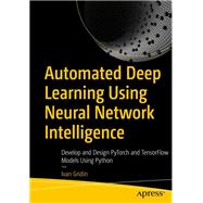 Automated Deep Learning Using Neural Network Intelligence book cover, ISBN 9781484281482