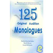 125 Original Audition Monologues