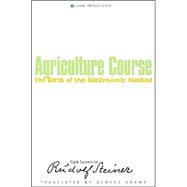 Agriculture Course : The Birth of the Biodynamic Method