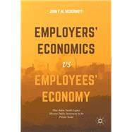 Employers’ Economics Versus Employees’ Economy