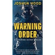 Warning Order A Search and Destroy Thriller