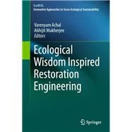 Ecological Wisdom in Restoration Engineering