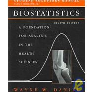 Biostatistics: A Foundation for Analysis in the Health Sciences, Student Solutions Manual, 8th Edition