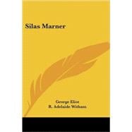 Silas Marner : The Weaver of Raveloe