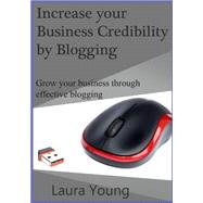 Increase Your Business Credibility by Blogging