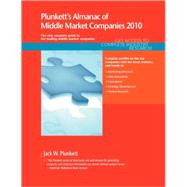 Plunkett's Almanac of Middle Market Companies 2010: The Only Comprehensive Guide to American Middle Market Companies