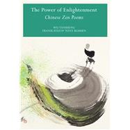 Power of Enlightenment Chinese Zen Poems