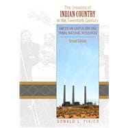 The Invasion of Indian Country in the Twentieth Century