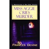 Miss Aggie Cries Murder