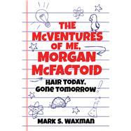 The Mcventures of Me, Morgan Mcfactoid