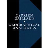 Cyprien Gaillard : Geographical Analogies