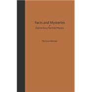 Facts and Mysteries in Elementary Particle Physics