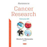 Horizons in Cancer Research. Volume 84