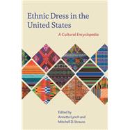 Ethnic Dress in the United States A Cultural Encyclopedia
