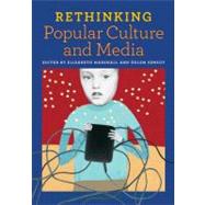 Rethinking Popular Culture and Media