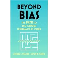 Beyond Bias The PATH to End Gender Inequality at Work