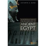 An Introduction to the Archaeology of Ancient Egypt