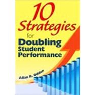 10 Strategies for Doubling Student Performance