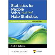 CUSTOM: Ashford University Salkind Statistics for People Who (Think They) Hate Statistics Using Microsoft Excel 2016 4e