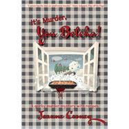 It's Murder You Betcha A Quirky Murder Mystery with Recipes