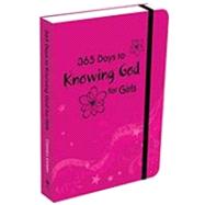 365 Days to Knowing God For Girls