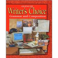 Writer's Choice: Grammar and Composition, Grade 7, Student Edition