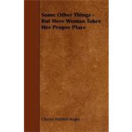 Some Other Things - but Here Woman Takes Her Proper Place