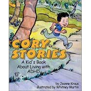 Cory Stories A Kid's Book About Living With ADHD