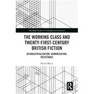 The Working Class and Twenty-first-century British Fiction