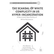 The Scandal of White Complicity in Us Hyper-incarceration