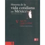 Historia de la vida cotidiana en México : tomo V : volumen 1. Siglo XX. Campo y ciudad