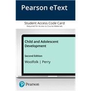 Child and Adolescent Development, Enhanced Pearson eText -- Access Card,9780133551488