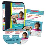 Engaging Families in Children?s Literacy Development: A Complete Workshop Series A Guide for Leading Successful Workshops, Including: Ready-to-Show Videos  ?  Step-by-Step Plans and Schedules  ?  Easy-to-Prepare Workshop Activities  ?  Read-Aloud Trade Book Pack