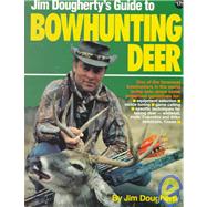 Jim Dougherty's Guide to Bowhunting Deer