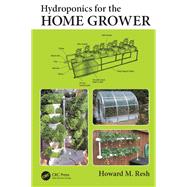 Hydroponics for the Home Grower