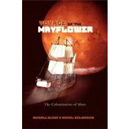 Voyage of the Mayflower : The Colonization of Mars