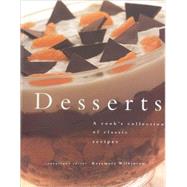 Desserts: A Cook's Collection of Classic Recipes