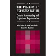 The Politics of Representation: Election Campaigning and Proportional Representation