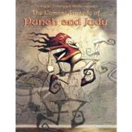 Christopher P. Reilly and Darron Laessig's The Comical Tragedy of Punch and Judy