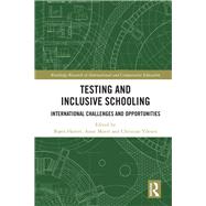 Testing and Inclusive Schooling: International challenges and opportunities