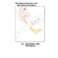 The Element Warriors and the Sword of Dragons