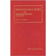Preface to Wills, Trusts and Administration