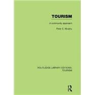 Tourism: A Community Approach (RLE Tourism)