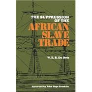 The Suppression of the Africian Slave Trade, 1638-1870
